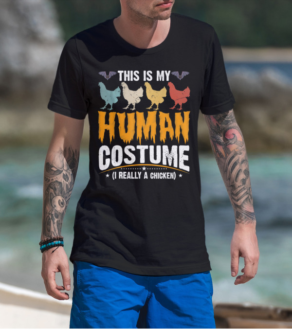 This Is My Human Costume I'm Really A Chicken Halloween Shirt Bats Colorful Chickens T-Shirt