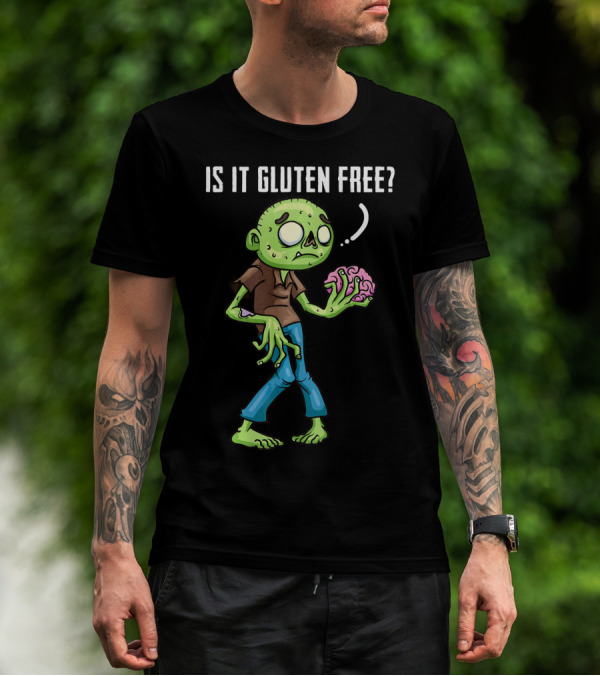 Is It Gluten Free Zombie Brains T-Shirt