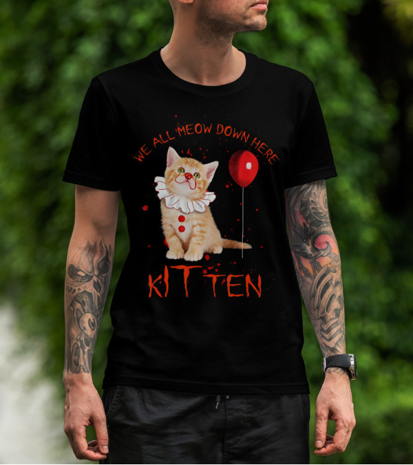 We All Meow Down Here Clown Cat Kitten With Red Balloon T-Shirt