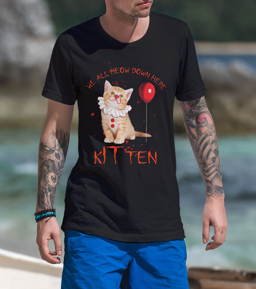 We All Meow Down Here Clown Cat Kitten With Red Balloon T-Shirt