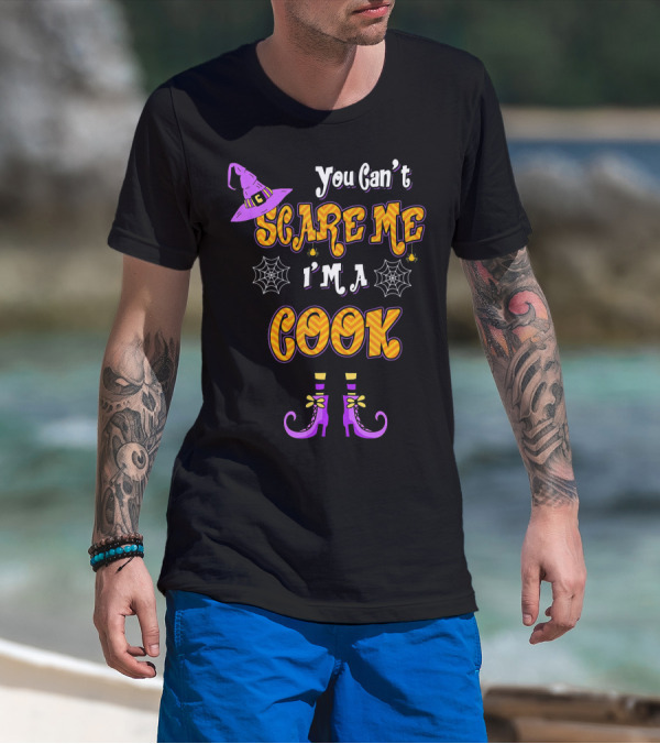 You Cant Scare Me Im Cook Halloween Witch Hat Boots Spider Webs T-Shirt