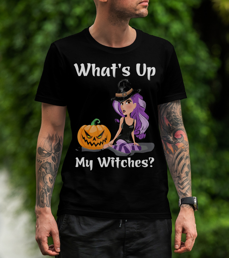 What's Up My Witches Funny Witch Pumpkin Halloween Purple Hat T-Shirt