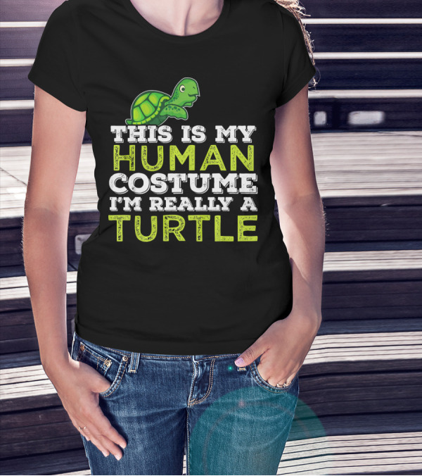 Halloween This Is My Human Costume I'm Really A Turtle T-Shirt