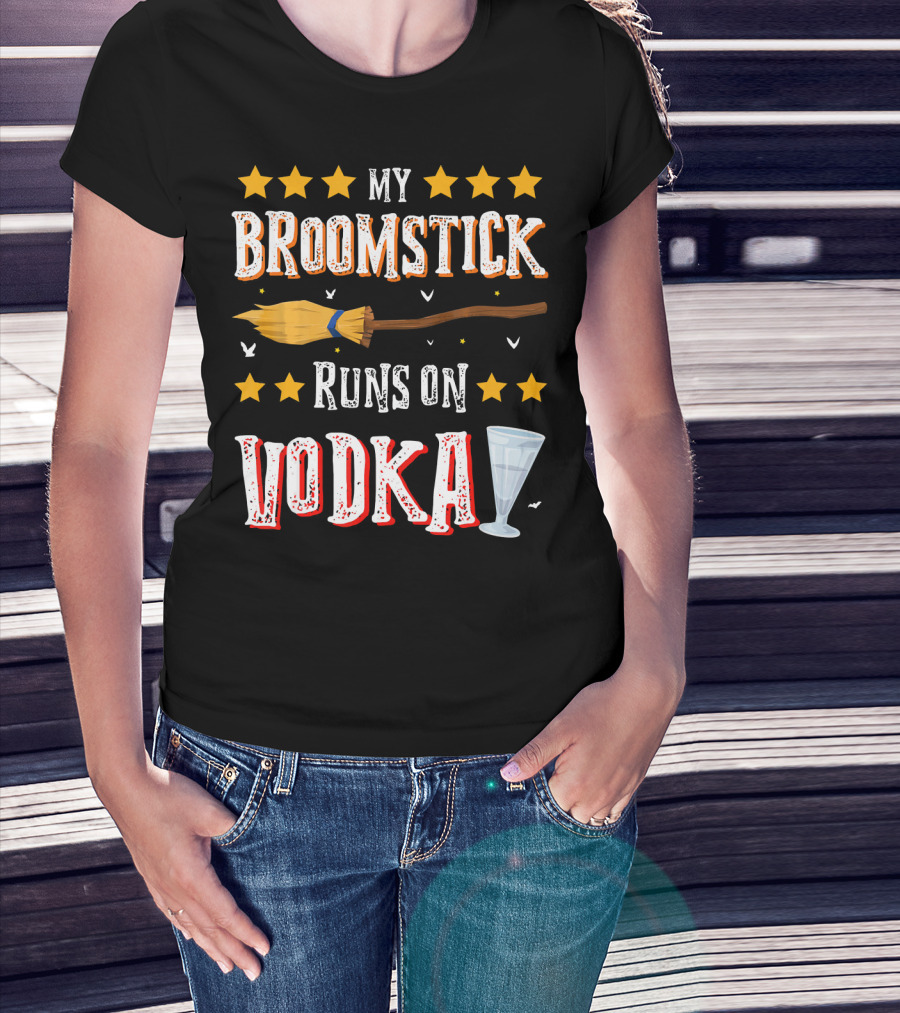 My Broomstick Runs On Vodka Funny Drinki Glass Stars T-Shirt