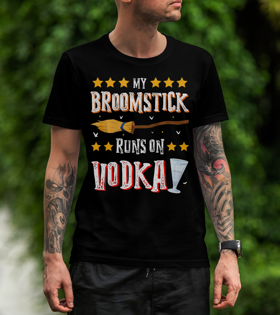 My Broomstick Runs On Vodka Funny Drinki Glass Stars T-Shirt