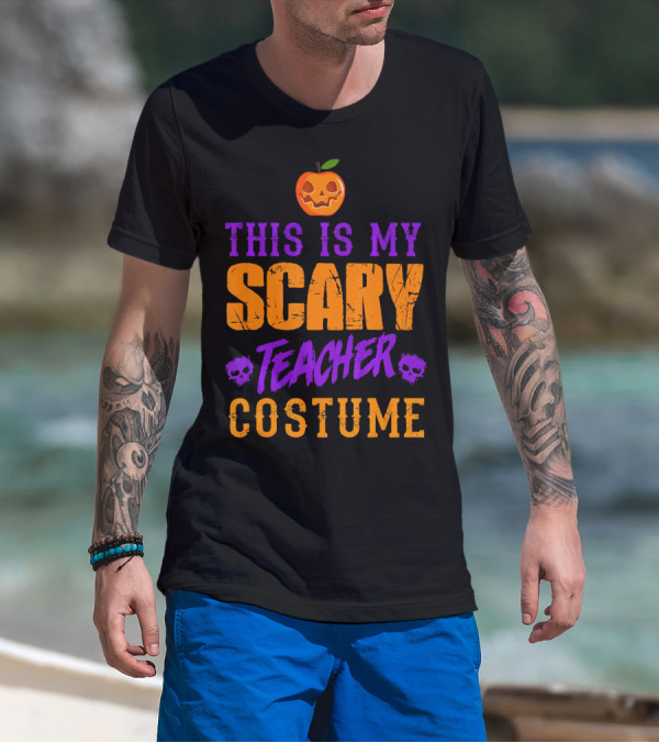 This Is My Scary Teacher Costume Halloween Pumpkin Skull T-Shirt