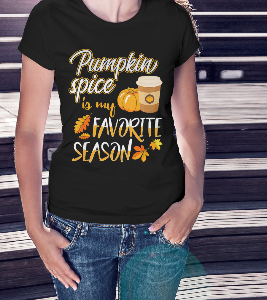 Pumpkin Spice Is My Favorite Season Pump Fall Autumn Leaves Coffee Cup T-Shirt