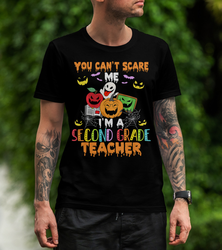 You Can't Scare Me I'm A Second Grade Teacher Halloween Ghost Pumpkin Bat Spider Web T-Shirt