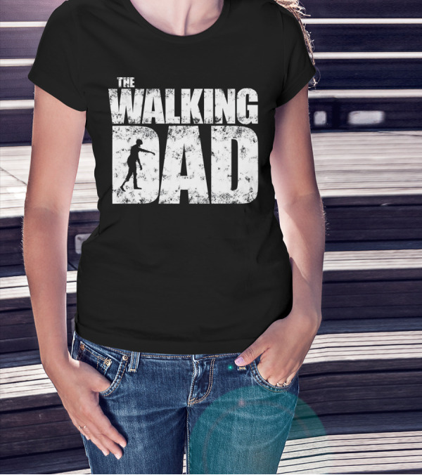 The Walking Dad Zombie Halloween Father Me T-Shirt