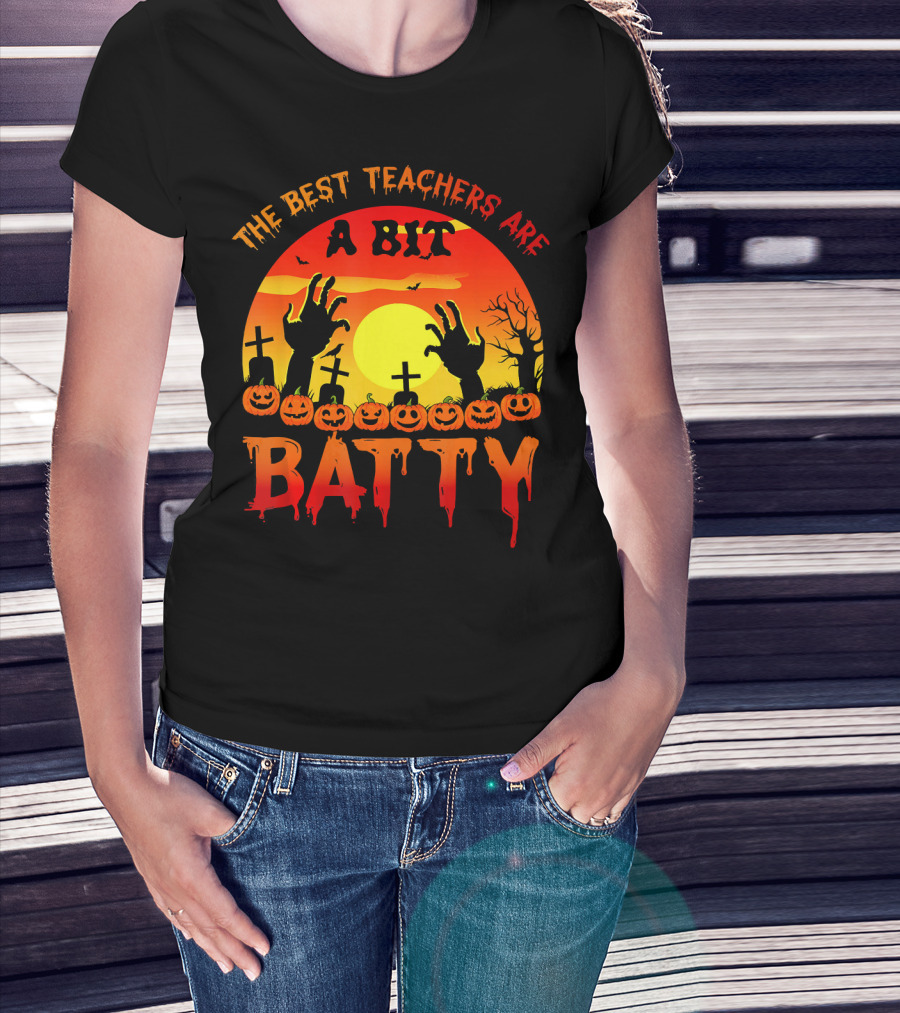 The Best Teachers Are A Bit Batty With Halloween Sunset Graveyard Hands And Pumpkins T-Shirt
