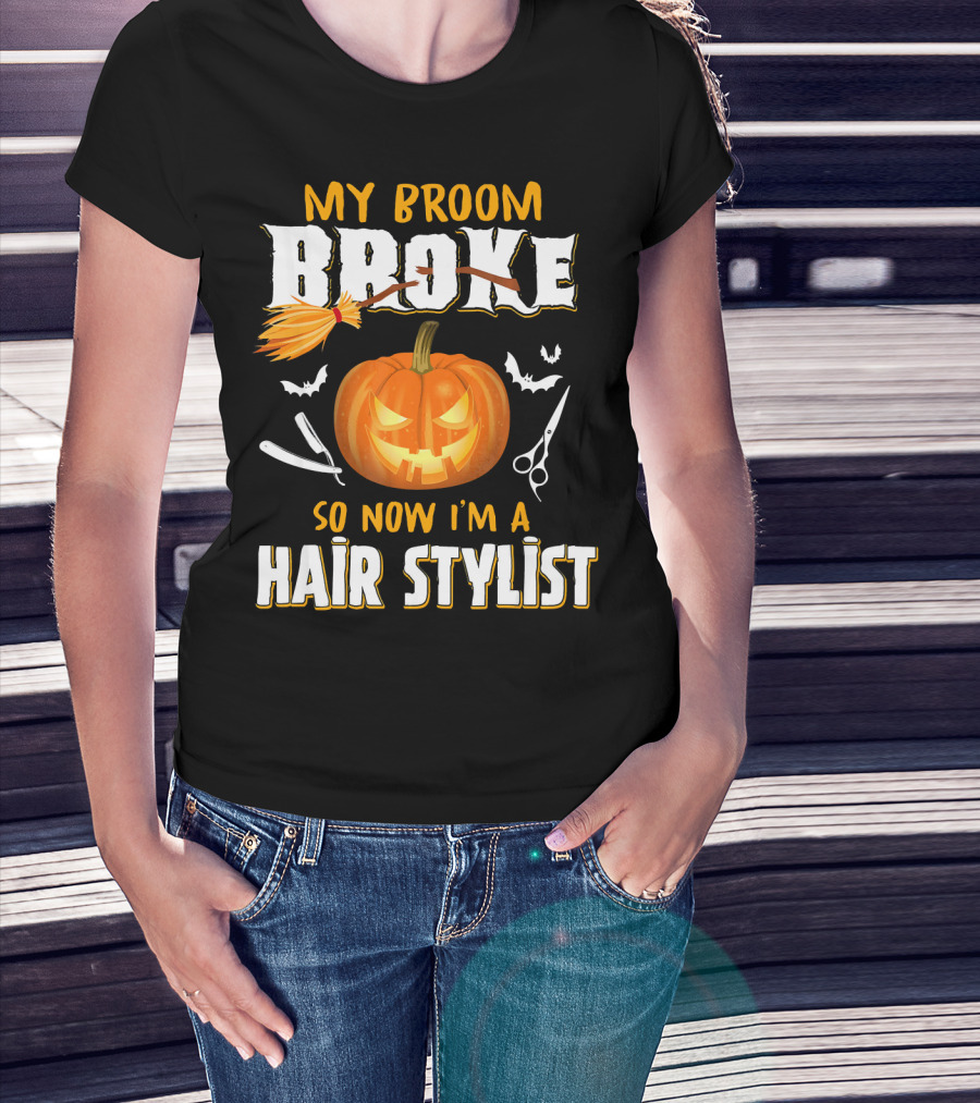 My Broom Broke Pumpkin Bat Scissors Hair Stylist T-Shirt
