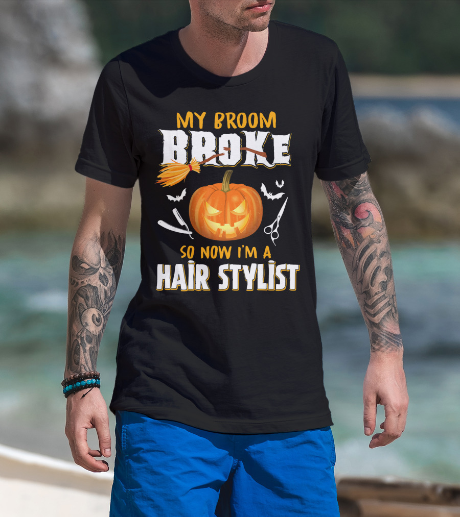 My Broom Broke Pumpkin Bat Scissors Hair Stylist T-Shirt