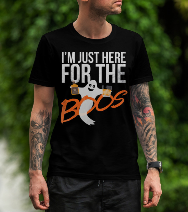I'm Just Here For The Boos Funny Ghost Whisky T-Shirt
