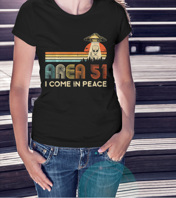 Area 51 I Come In Peace Alien UFO T-Shirt