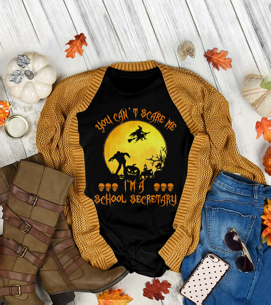You Can't Scare Me I'm A School Secretary Halloween Witch Pumpkin Skulls T-Shirt