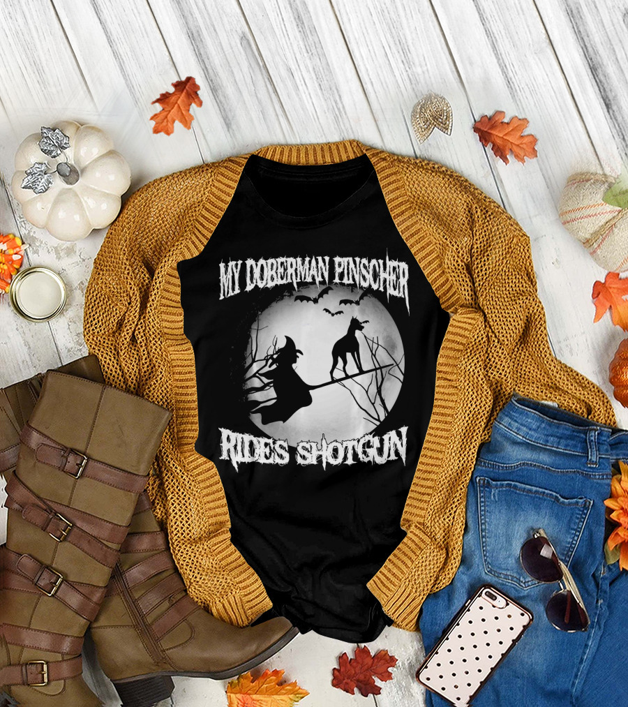 My Doberman Pinscher Rides Shotgun Witch Halloween Moon T-Shirt