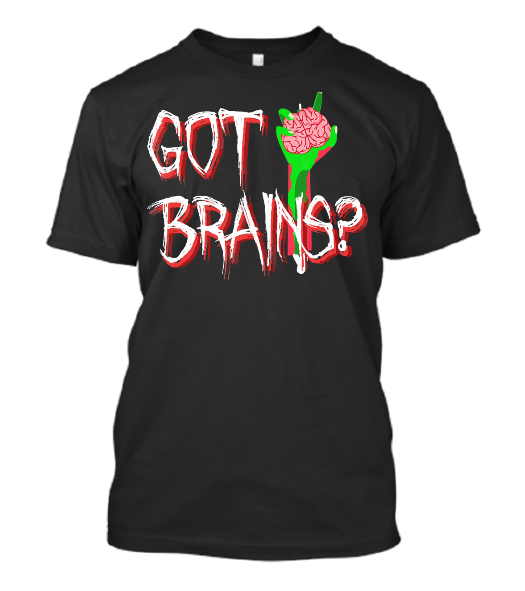 Got Brains? Zombie Hand With Brain T-Shirt