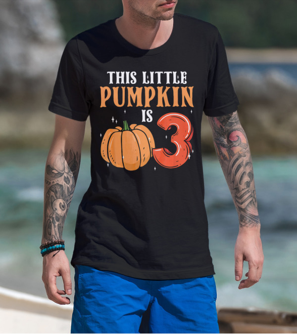 THIS LITTLE PUMPKIN IS 3 T-Shirt