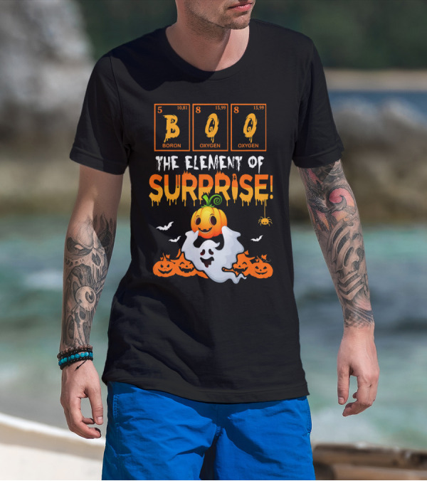 Boo Boron Oxygen The Element Of Surprise Ghost Pumpkins Bats Spider T-Shirt