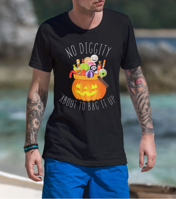 No Diggity About To Bag It Up Trick Treat Halloween Pumpkin Candy T-Shirt