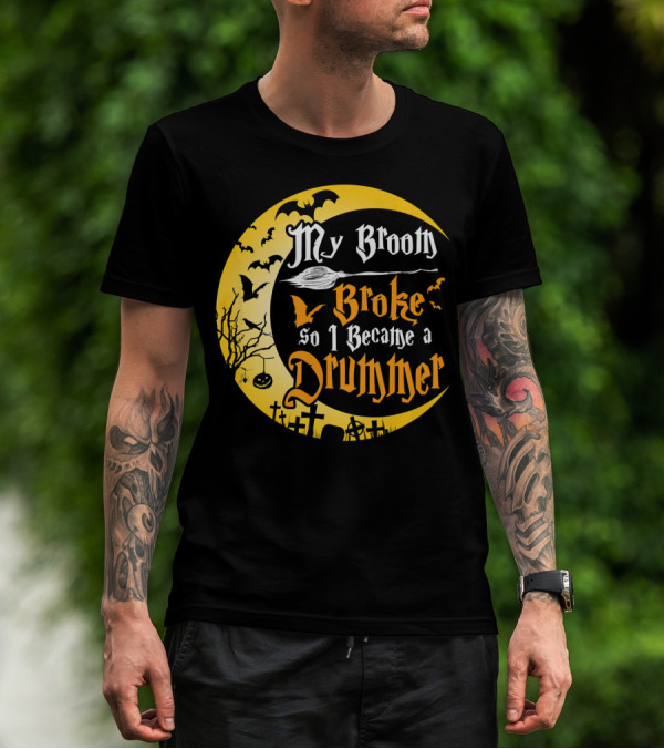 Halloween Moon My Broom Broke So I Became A Drummer Fun T-Shirt
