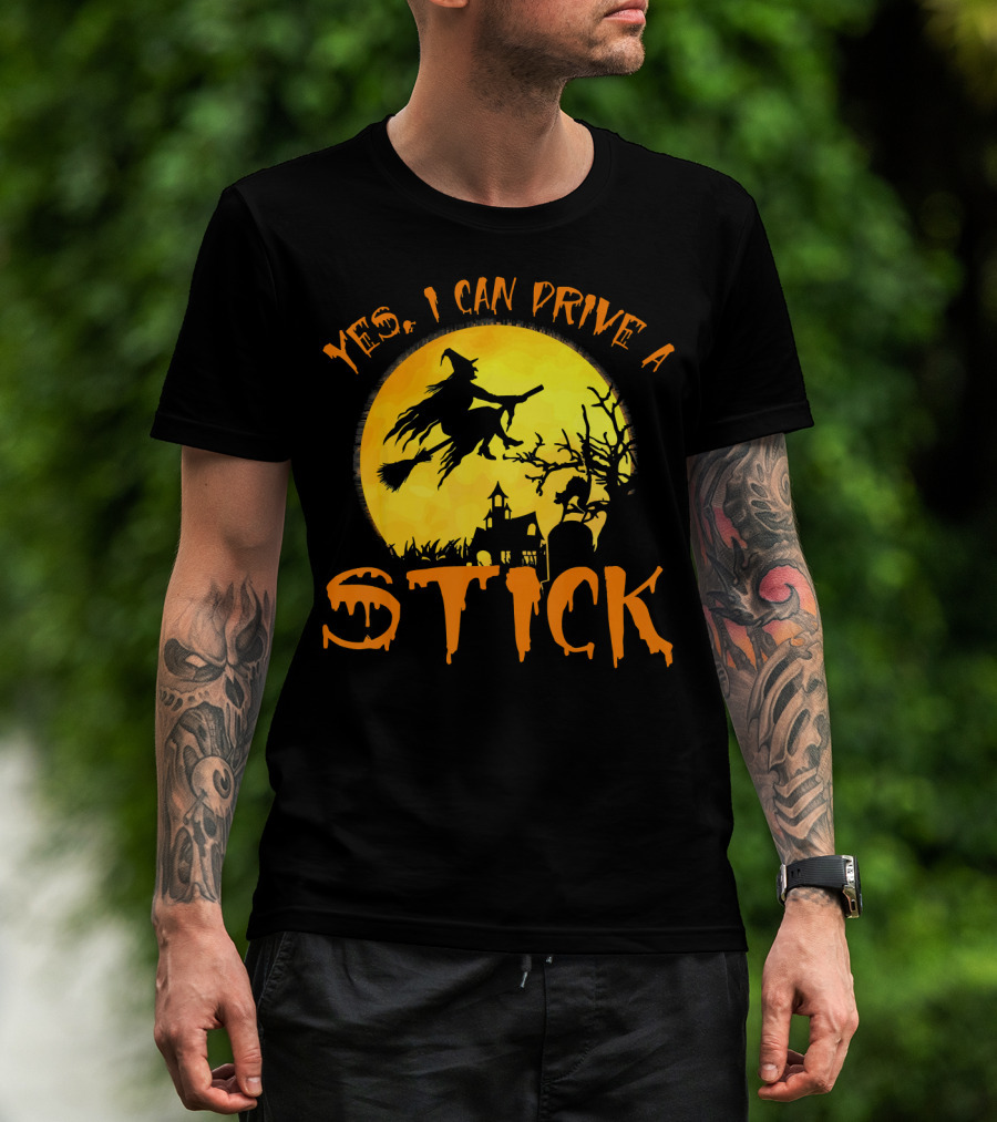 Yes I Can Drive A Stick Witch Flying On Broomstick With Full Moon And Haunted House T-Shirt