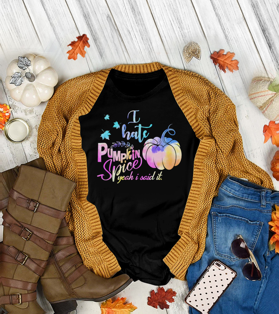 I Hate Pumpkin Spice Yeah I Said It Multicolored Watercolor T-Shirt