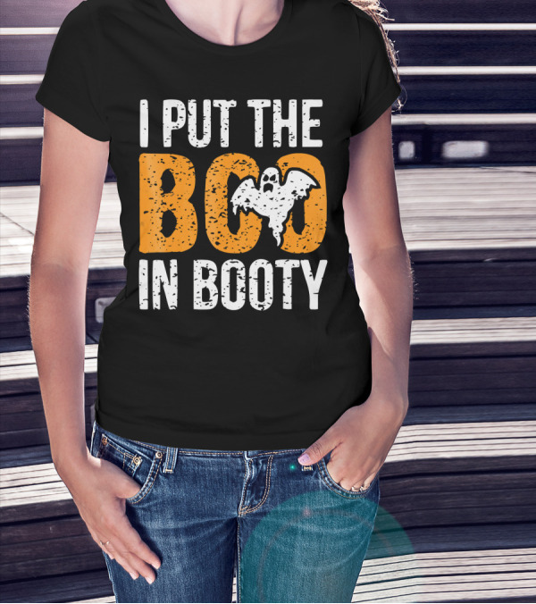 I Put The Boo In Booty Halloween Ghost T-Shirt