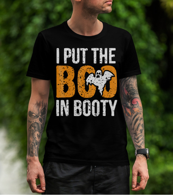 I Put The Boo In Booty Halloween Ghost T-Shirt