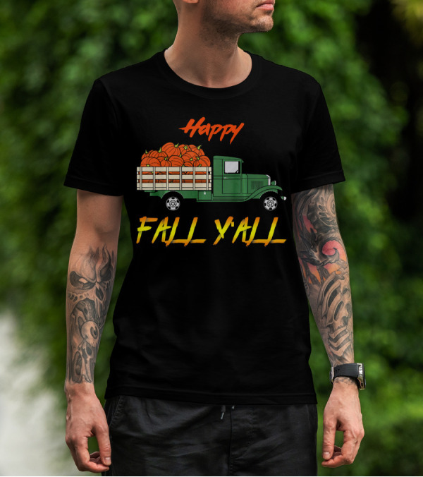 Happy Fall Yall Vintage Pumpkin Truck Classic Green Vehicle With Pumpkins T-Shirt