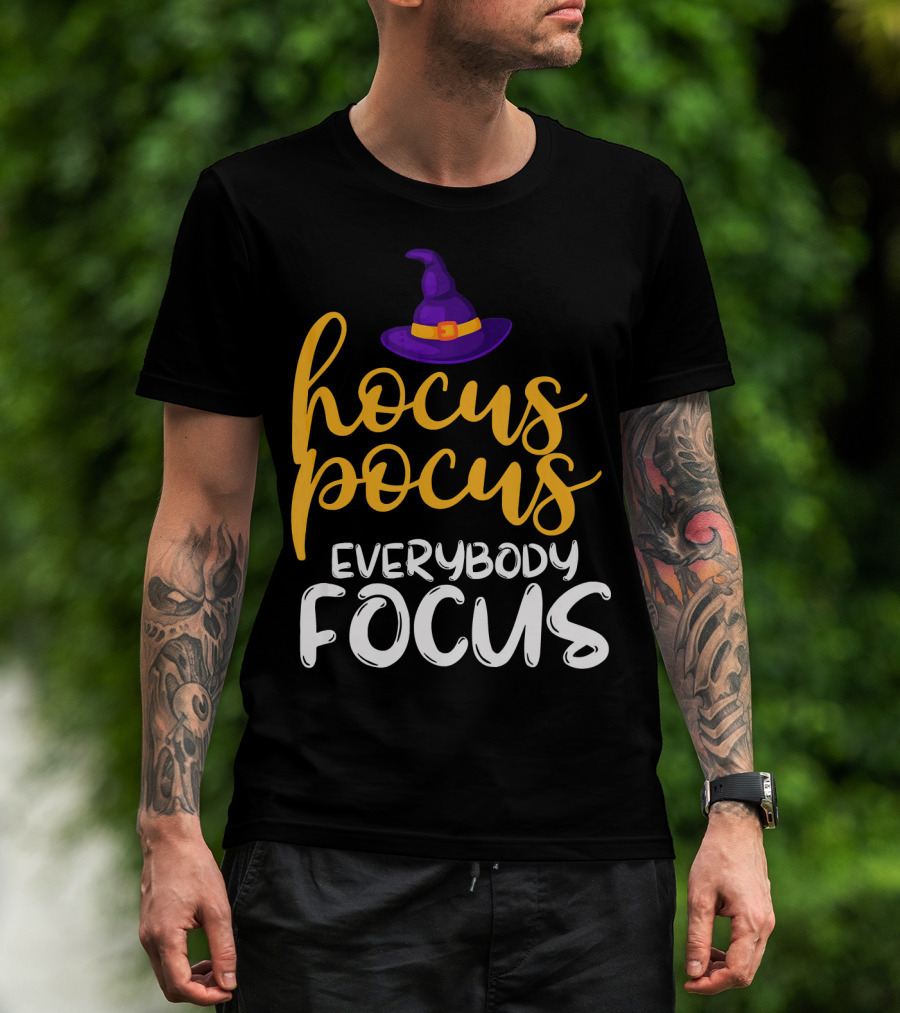Hocus Pocus Everybody Focus Magic Teacher Humor T-Shirt