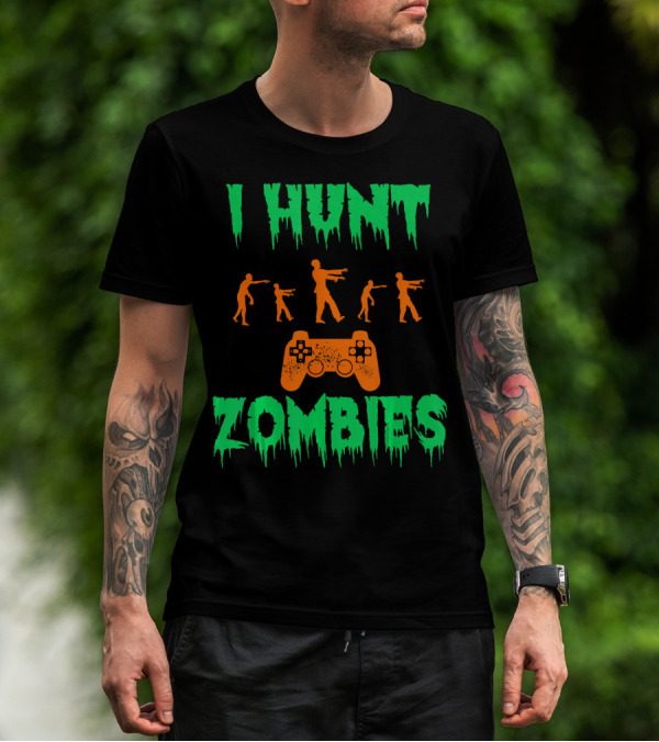 I Hunt Zombies Funny Halloween Video Gamer Costume T-Shirt