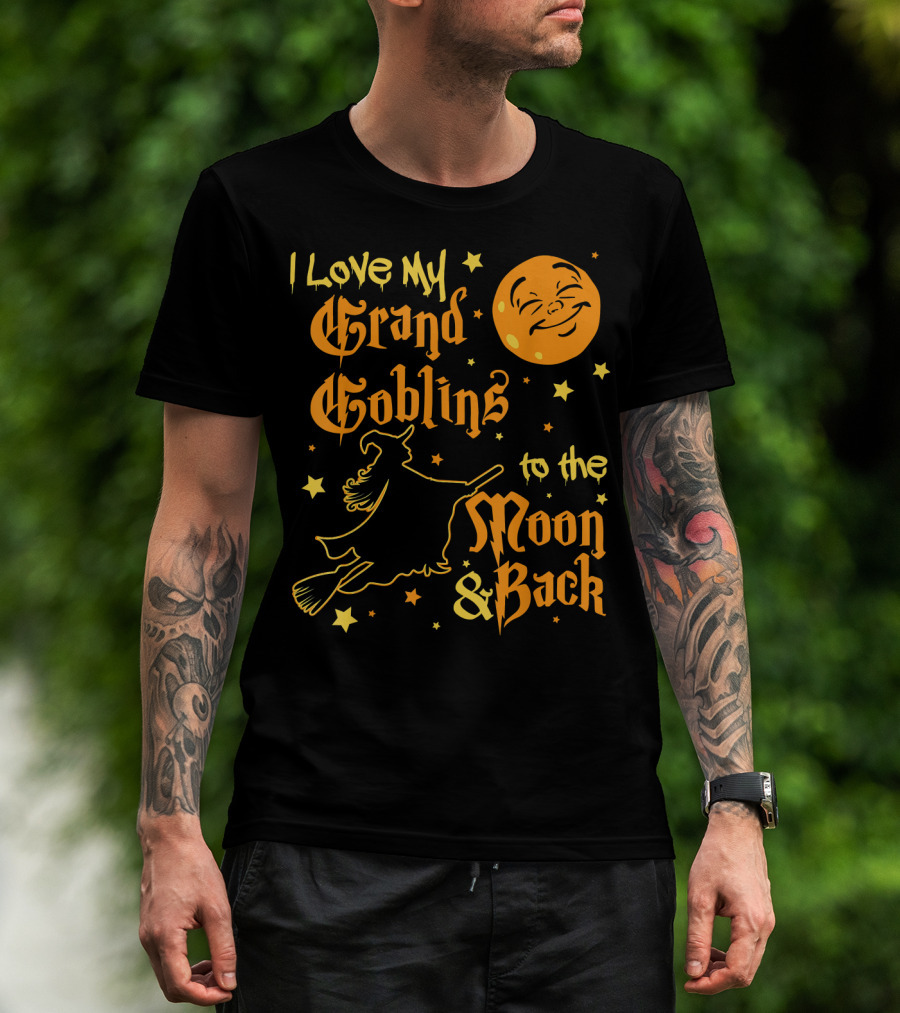 I Love My Grand Goblins To The Moon And Back T-Shirt