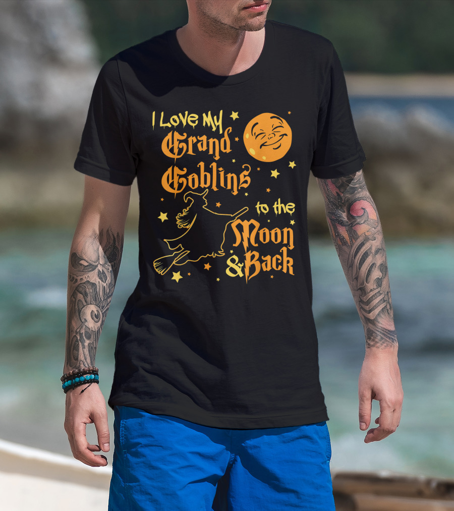 I Love My Grand Goblins To The Moon And Back T-Shirt