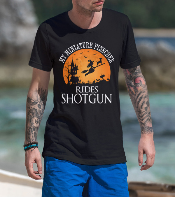 Halloween Witch And My Miniature Pinscher Rides Shotgun T-Shirt