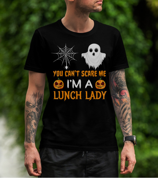 You Can't Scare Me I'm A Lunch Lady Ghost Pumpkin Spiderweb T-Shirt