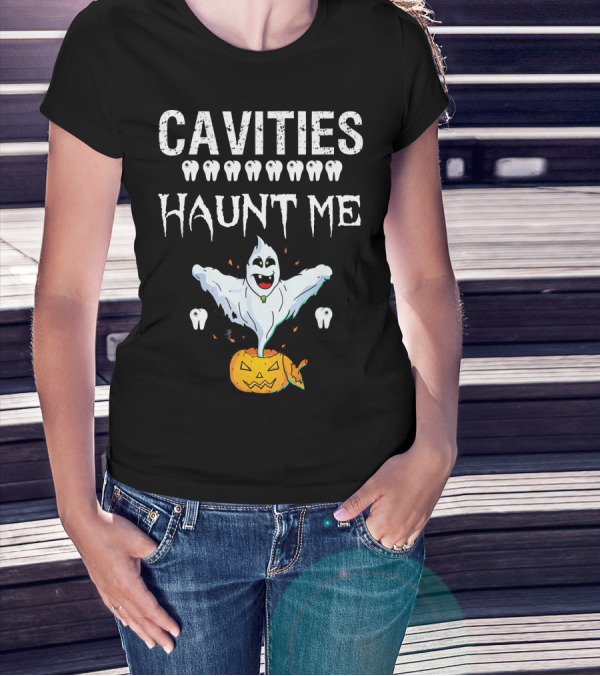 Cavities Haunt Me Halloween Ghost Teeth Pumpkin T-Shirt