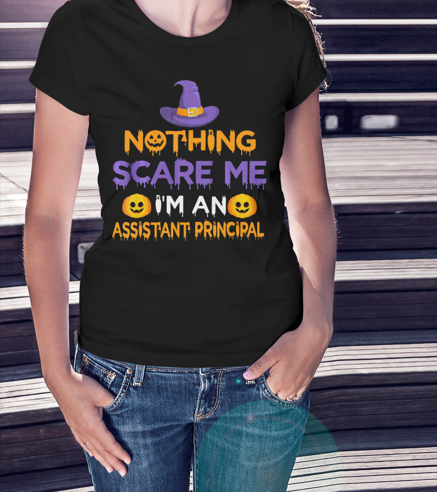 Halloween Nothing Scare Me I'm An Assistant Principal With Witch Hat And Pumpkin Faces T-Shirt