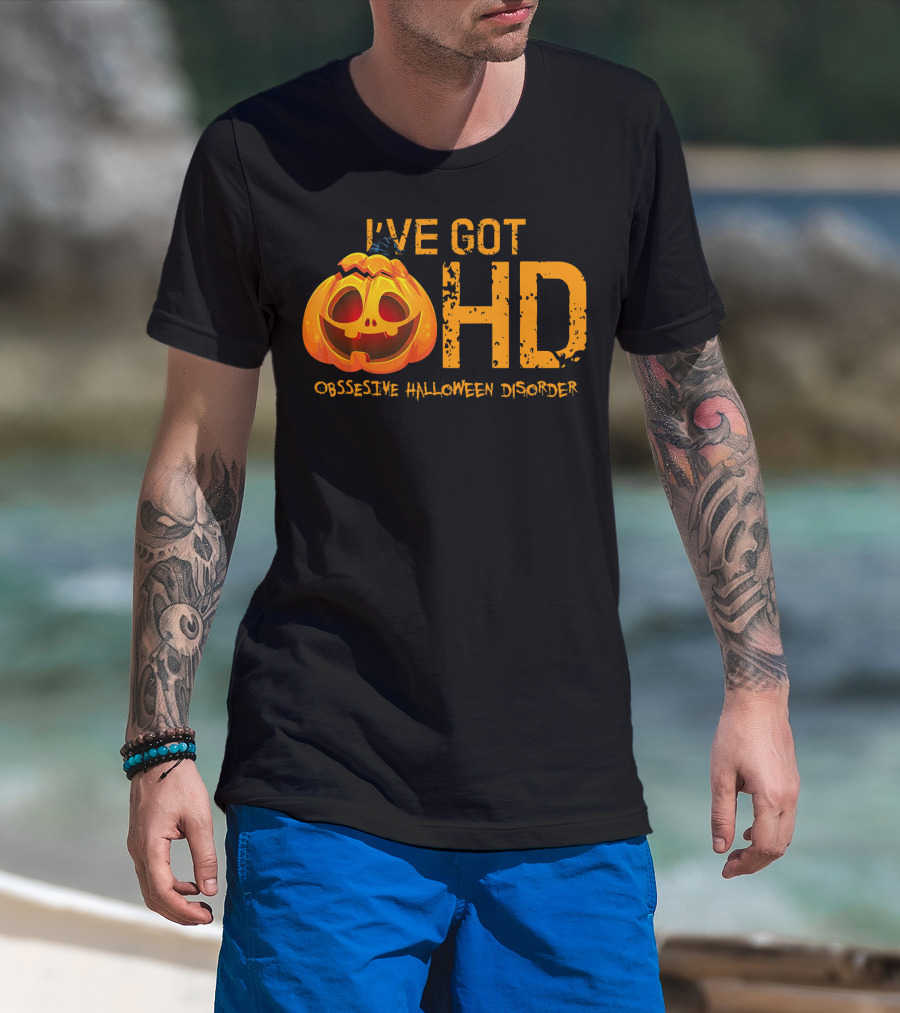 I've Got HD Obsessive Halloween Disorder Pumpkin T-Shirt