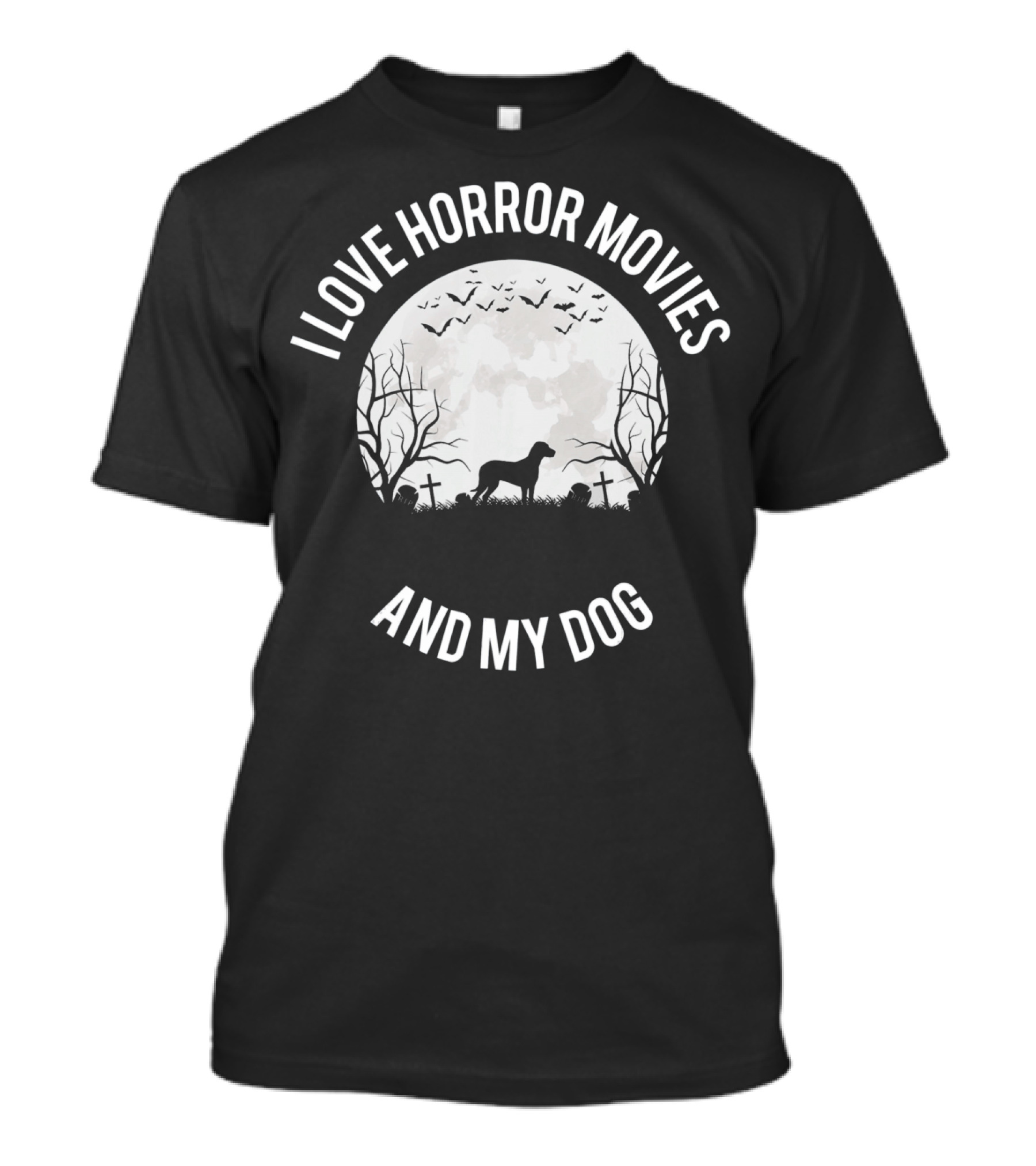 I Love Horror Movies And My Dog Full Moon Graveyard Scene T-Shirt
