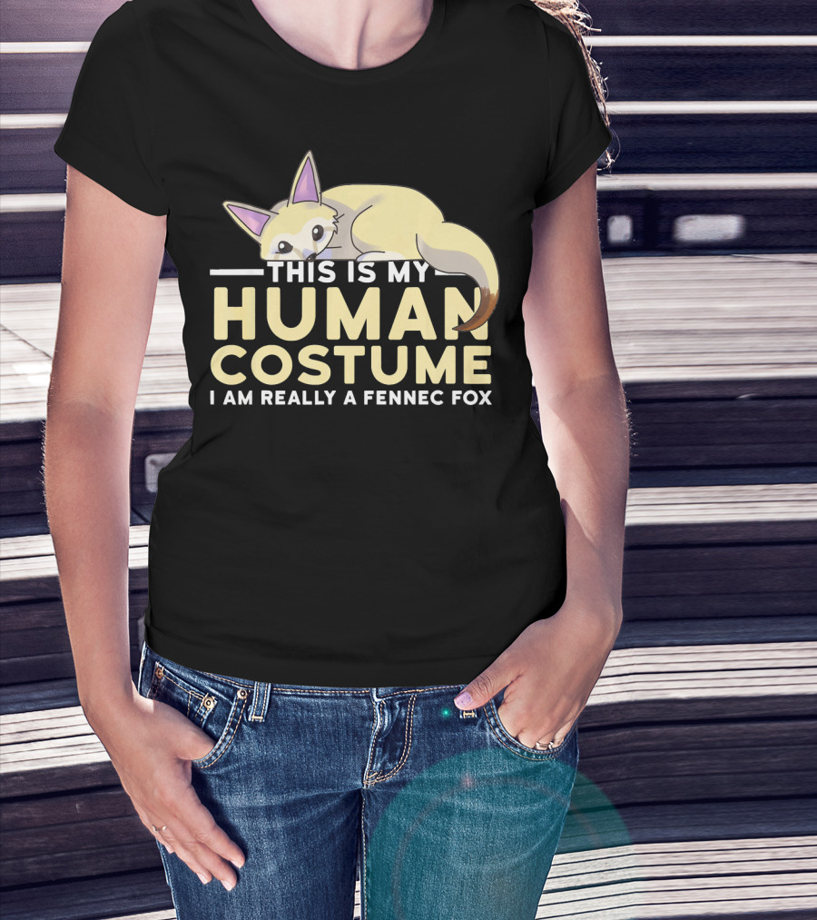 This Is My Human Costume I Am Really A Fennec Fox T-Shirt