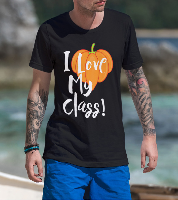 I Love My Class Pumpkin Fall Halloween T-Shirt