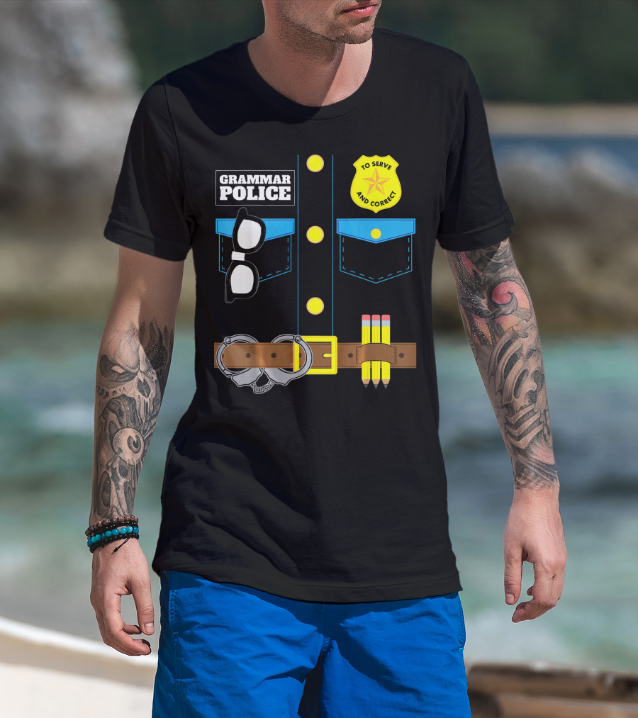 Grammar Police To Serve And Correct Badge And Belt With Handcuffs And Pencils T-Shirt