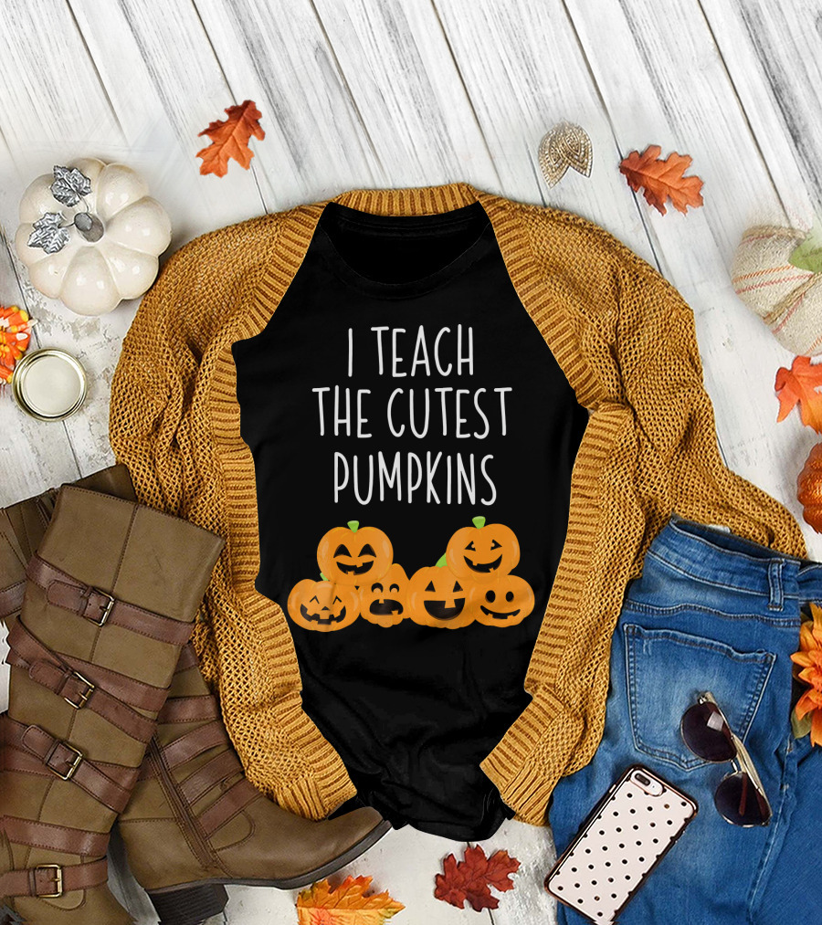 I Teach the Cutest Pumpkins Teachers Halloween T-Shirt