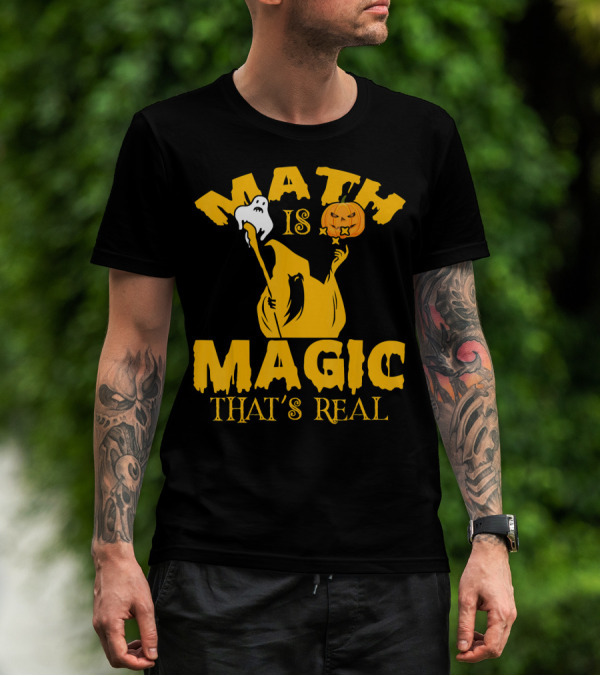 Math Is Magic That's Real Halloween Teacher Ghost Pumpkin T-Shirt