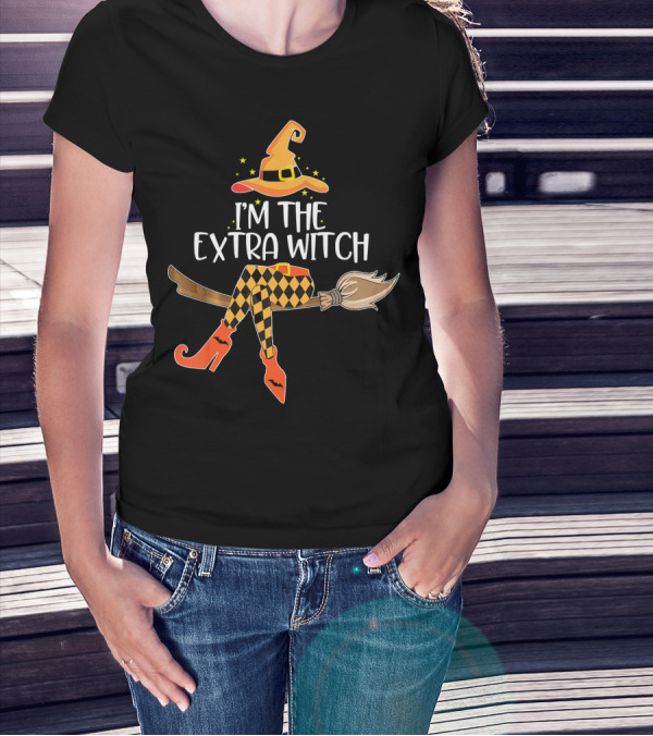 I'm The Extra Witch Halloween Matching Broomstick Hat Orange Boots T-Shirt