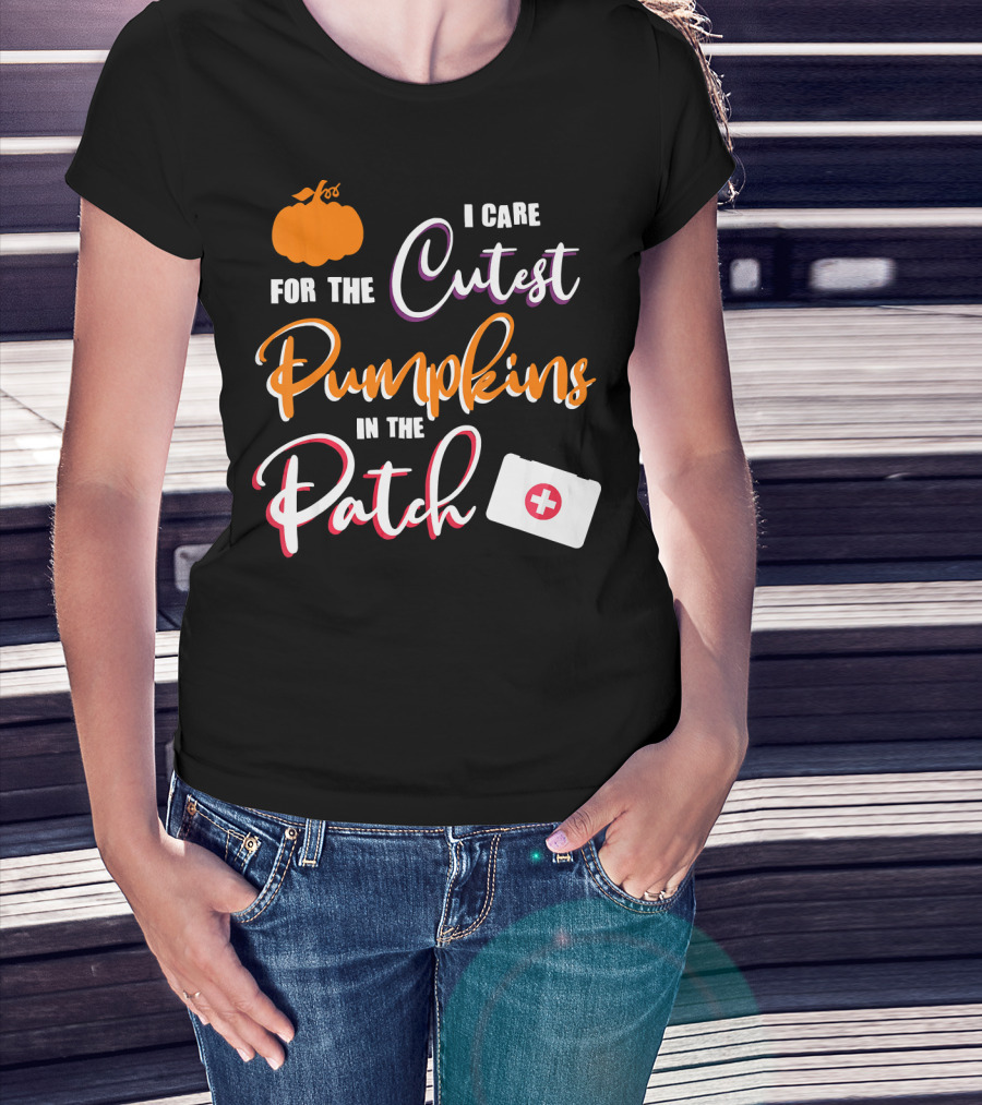 I Care For The Cutest Pumpkins In The Patch T-Shirt