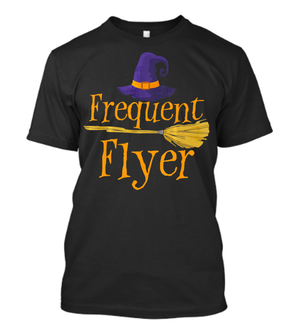 Frequent Flyer Witch Hat And Broom Halloween T-Shirt