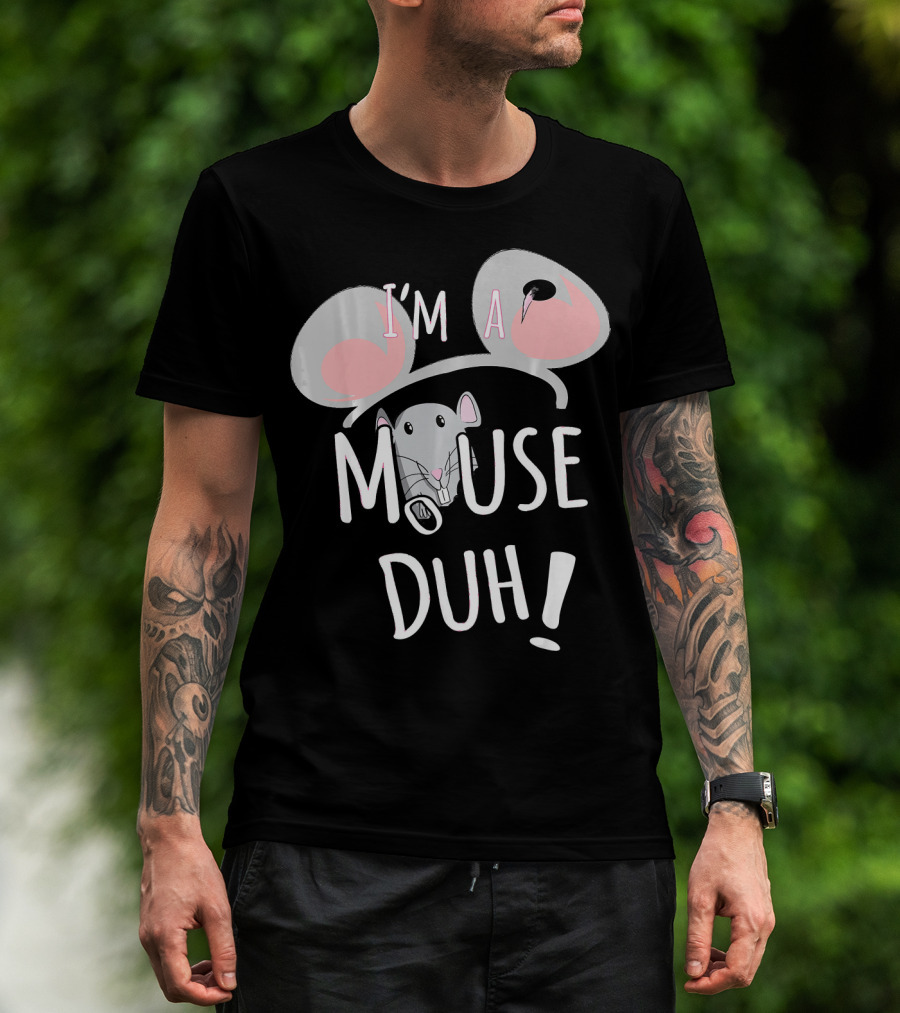 I'm A Mouse Duh Funny Costume Ears And Nose T-Shirt