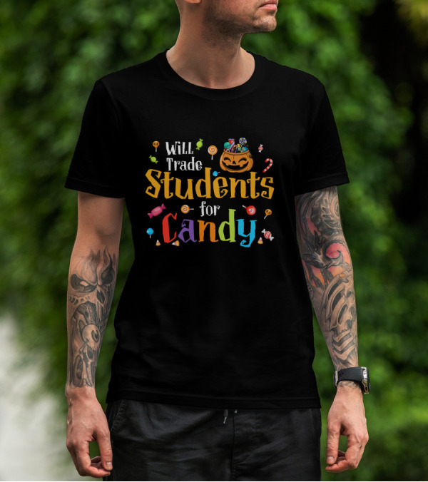 Will Trade Students For Candy With Halloween Candy Icons T-Shirt